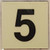 PHOTOLUMINESCENT DOOR NUMBER 5 BUILDING SIGNHEAVY DUTY / GLOW IN THE DARK "DOOR NUMBER FIVE" BUILDING SIGNHEAVY DUTY