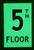 FLOOR NUMBER Sign5TH FLOOR SignPHOTOLUMINESCENT GLOW IN THE DARK HPD SIGN