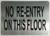 NO RE-ENTRY ON THIS FLOOR SIGN- BRUSHED ALUMINUM