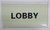 LOBBY SignPHOTOLUMINESCENT GLOW IN THE DARK SIGN