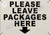 PLEASE LEAVE PACKAGES HERE HPD SIGN