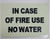 IN CASE OF FIRE USE NO WATER SignPHOTOLUMINESCENT GLOW IN THE DARK BUILDING SIGN