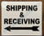 SHIPPING AND RECEIVING SIGNAGE