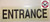 PHOTOLUMINESCENT ENTRANCE HPD SIGN HEAVY DUTY / GLOW IN THE DARK "ENTRANCE" HPD SIGN HEAVY DUTY