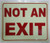 NOT AN EXIT SignPHOTOLUMINESCENT GLOW IN THE DARK HPD SIGN