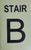 PHOTOLUMINESCENT STAIR B SIGNAGE HEAVY DUTY / GLOW IN THE DARK "STAIR B" SIGNAGE HEAVY DUTY