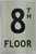 FLOOR NUMBER Sign8TH FLOOR SignPHOTOLUMINESCENT GLOW IN THE DARK SIGNAGE