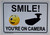 Smile You're on Camera Video Surveillance Sign