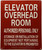 ELEVATOR MOTOR ROOM LOCATED ON THE ROOF SAFETY SIGN