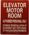 ELEVATOR MOTOR ROOM AUTHORIZED PERSONNEL ONLY SIGNAGE