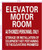 ELEVATOR MOTOR ROOM AUTHORIZED PERSONNEL ONLY DOB SIGN
