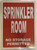 SPRINKLER ROOM