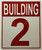 Building Number 2 Sign: Building - 2 BUILDING SIGN