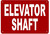 ELEVATOR SHAFT   Sign