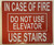 IN CASE FIRE DO NOT USE ELEVATOR SIGN