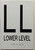 LOWER LEVERL LL FLOOR NUMBER SIGNAGE with Raised letters/Image & Grade 2 Braille - Includes Red Adhesive pad for Easy Installation