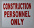 Construction Personnel only HPD SIGN