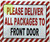 Please Deliver All Packages to Front Door SIGNAGE