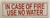 in CASE of FIRE USE NO Water Sign