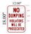 No Dumping Violators Will Be Prosecuted, 18" high x 12" wide, RED on White