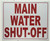 MAIN WATER SHUT OFF SIGN