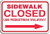 SIDEWALK CLOSED SignRIGHT ARROW