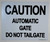 Caution Automatic Gate Do Not Tailgate HPD SIGN -