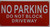 NO Parking, DO NOT Block Driveway BUILDING SIGN
