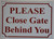 Please Close GATE Behind You HPD SIGN