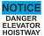 Notice Danger Elevator Hoistway Sign
