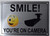 Smile You are ON Camera BUILDING SIGN