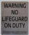 Warning NO Lifeguard ON Duty