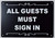 All Guest Must SIGNAGE in SIGNAGE