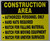 Construction Area SignConstruction Area Authorized Personnel Only Hard Hats Required Watch for Falling Material Watch for Moving Equipment Watch for Uneven Surfaces -Sign