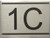 APARTMENT NUMBER SIGN -1C -BRUSHED ALUMINUM