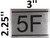 APARTMENT NUMBER DOB SIGN -5F -BRUSHED ALUMINUM