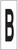 PHOTOLUMINESCENT DOOR NUMBER B SIGN HEAVY DUTY / GLOW IN THE DARK "DOOR NUMBER" SIGN HEAVY DUTY