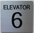 ELEVATOR NUMBER 6 SIGN with Raised letters & Grade 2 Braille - Includes Red Adhesive pad for Easy Installation