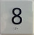 Elevator floor 8 Sign/jamb plate floor 8 BUILDING SIGNletters/Image & Grade 2 Braille - Includes Red Adhesive pad for Easy Installation