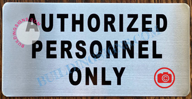 AUTHORIZED PERSONNEL ONLY SIGN- BRUSHED ALUMINUM (ALUMINUM SIGNS 4x8)
