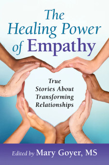 The Healing Power of Empathy
True Stories About Transforming Relationships