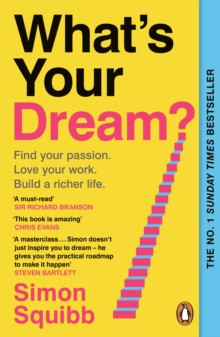 Discover the inspiring, must-read business book and #1 Sunday Times bestseller to help you achieve fulfilment and find purpose, from entrepreneur and investor Simon Squibb. 'Simon loves dreams and he wants you to live yours. This book will stop you from giving up on your goals and start building the life you want' Jay Shetty, #1 New York Times and Sunday Times bestselling author and host of the On Purpose podcast 'Simon is making a real impact.
