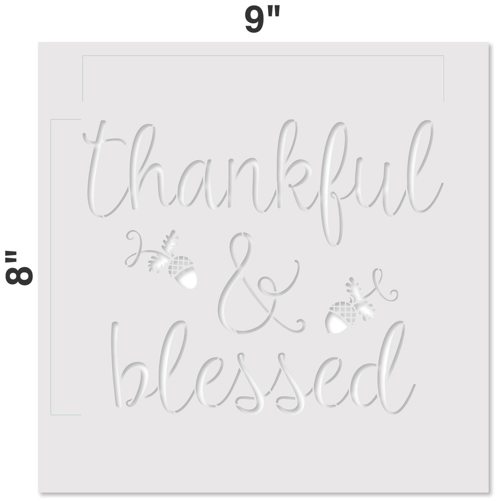 Thankful & Blessed Stencil (10 mil plastic)