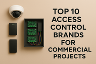 Top 10 Access Control Brands for Commercial Projects