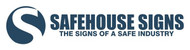 SAFEHOUSE SIGNS INC