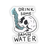 "Drink Some Damn Water" Skull Matte Sticker