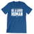 Good Human (Unisex Royal Blue Tee)