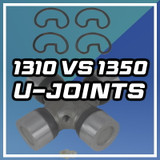 A Guide to 1310 and 1350 U-Joints 