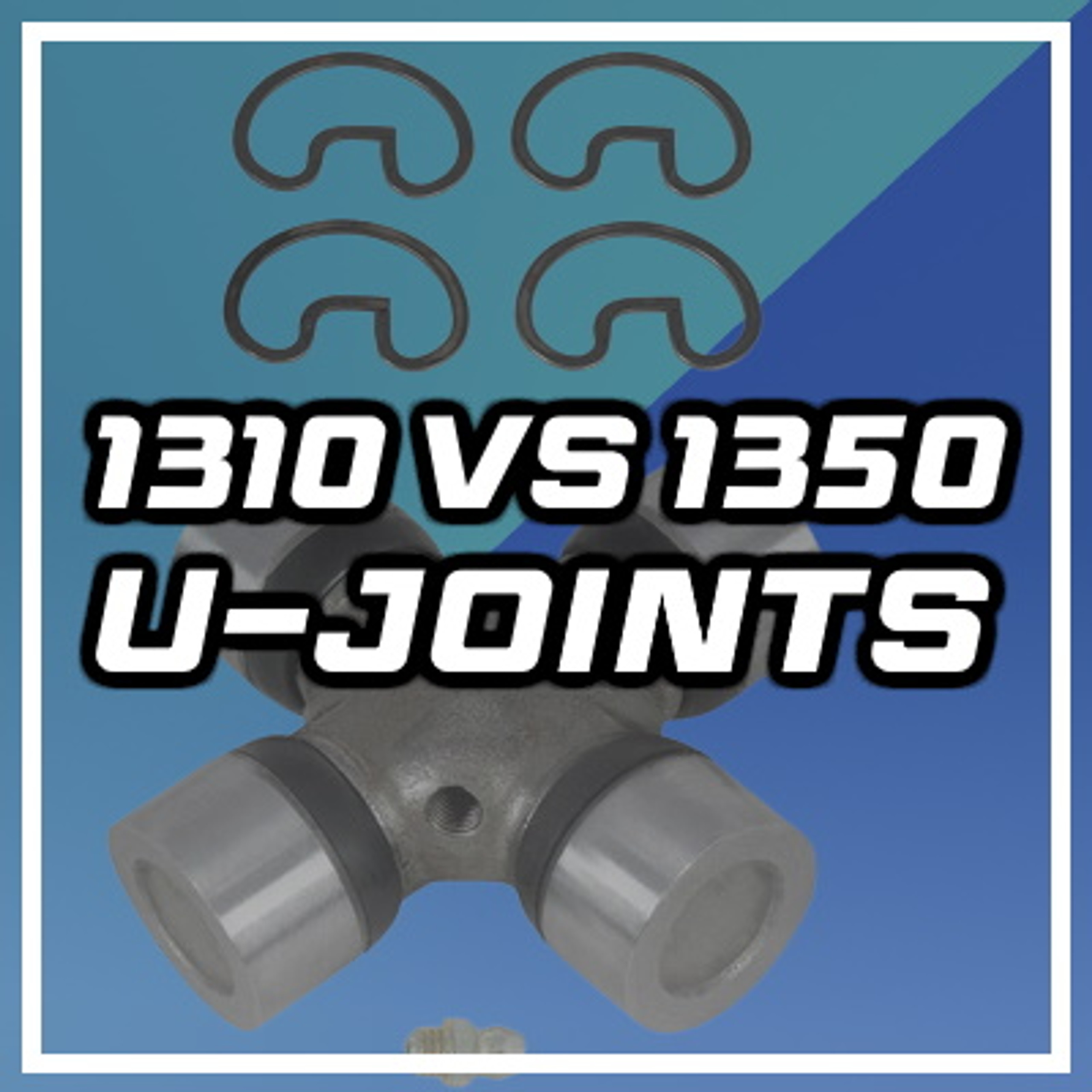 A Guide to 1310 and 1350 UJoints J J Motorsports