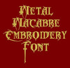 Metal Macabre Machine Embroidery Font Now Includes BX Format!